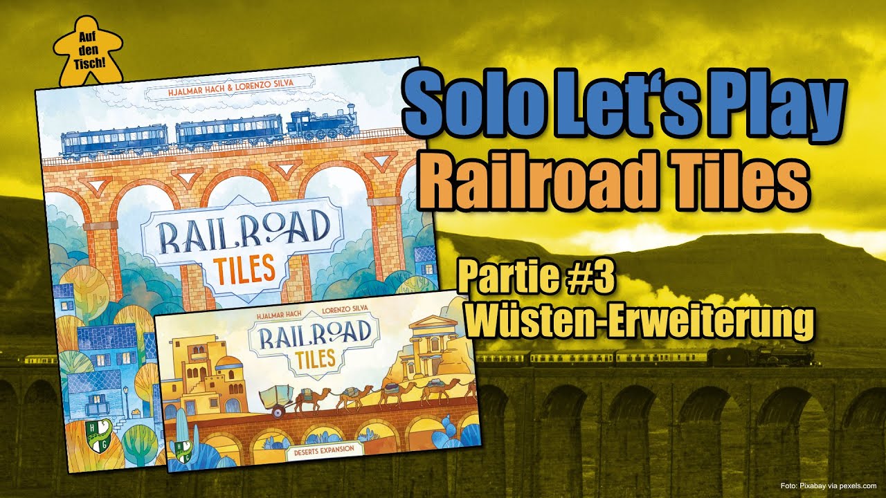 Solo Let's Play 🎲 Railroad Tiles | Partie 3: Wüsten-Erweiterung | Auf den Tisch!
