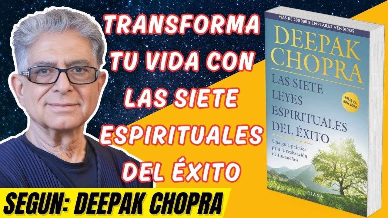 Las 7 Leyes Espirituales del Éxito: Transformación Personal