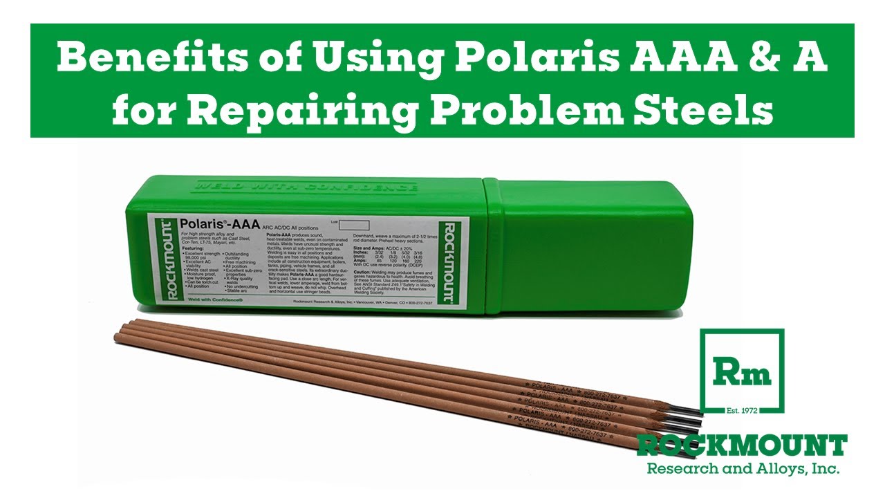 The Benefits of Polaris AAA & A Arc Rods for Welding Crack Sensitive and Problem Steels