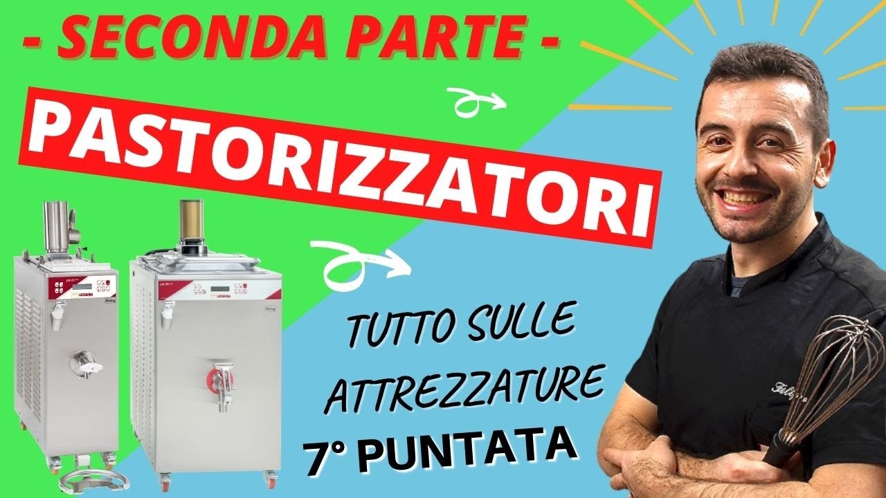 PASTORIZZATORE - SECONDA PARTE - Tutto quello che devi