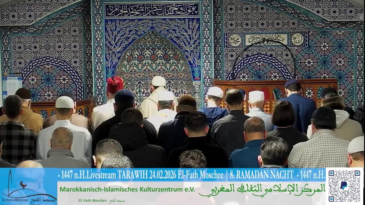 Livestream TARAWIH 24.02.2026 El-Fath Moschee | 8. RAMADAN NACHT  - 1447 n.H.
