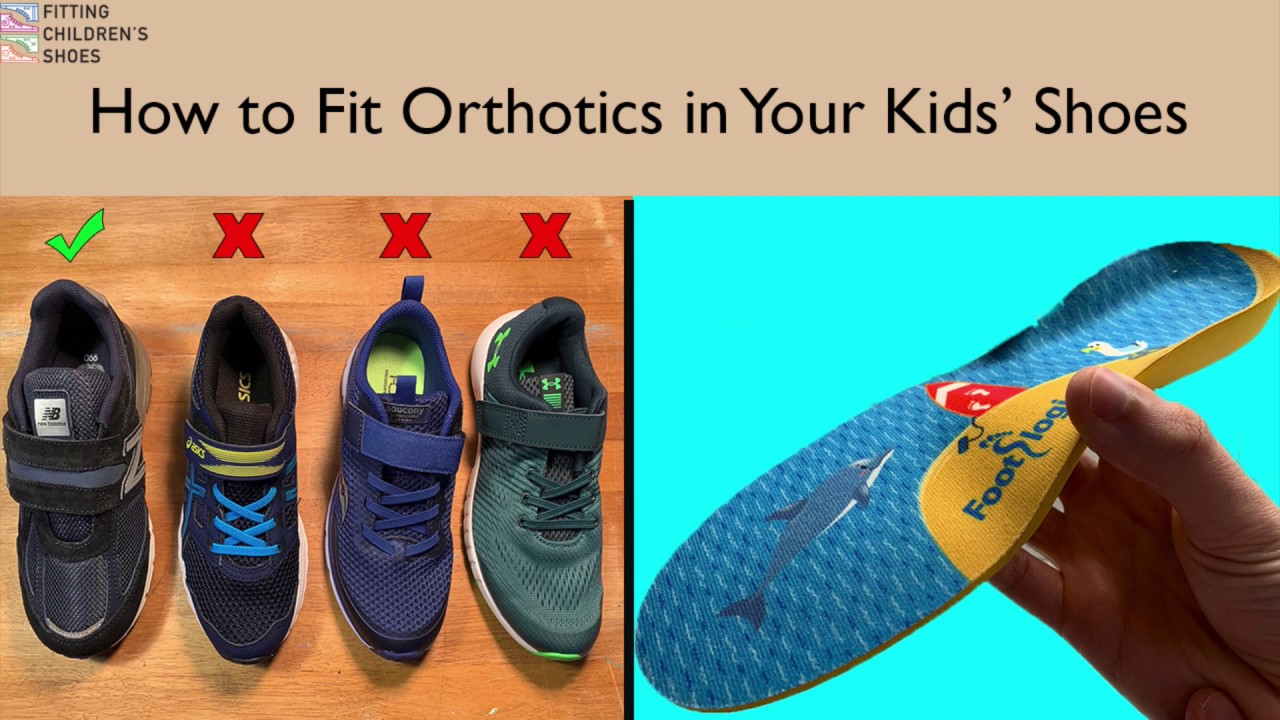 How to Fit Orthotics Inside Your Kids' Shoes