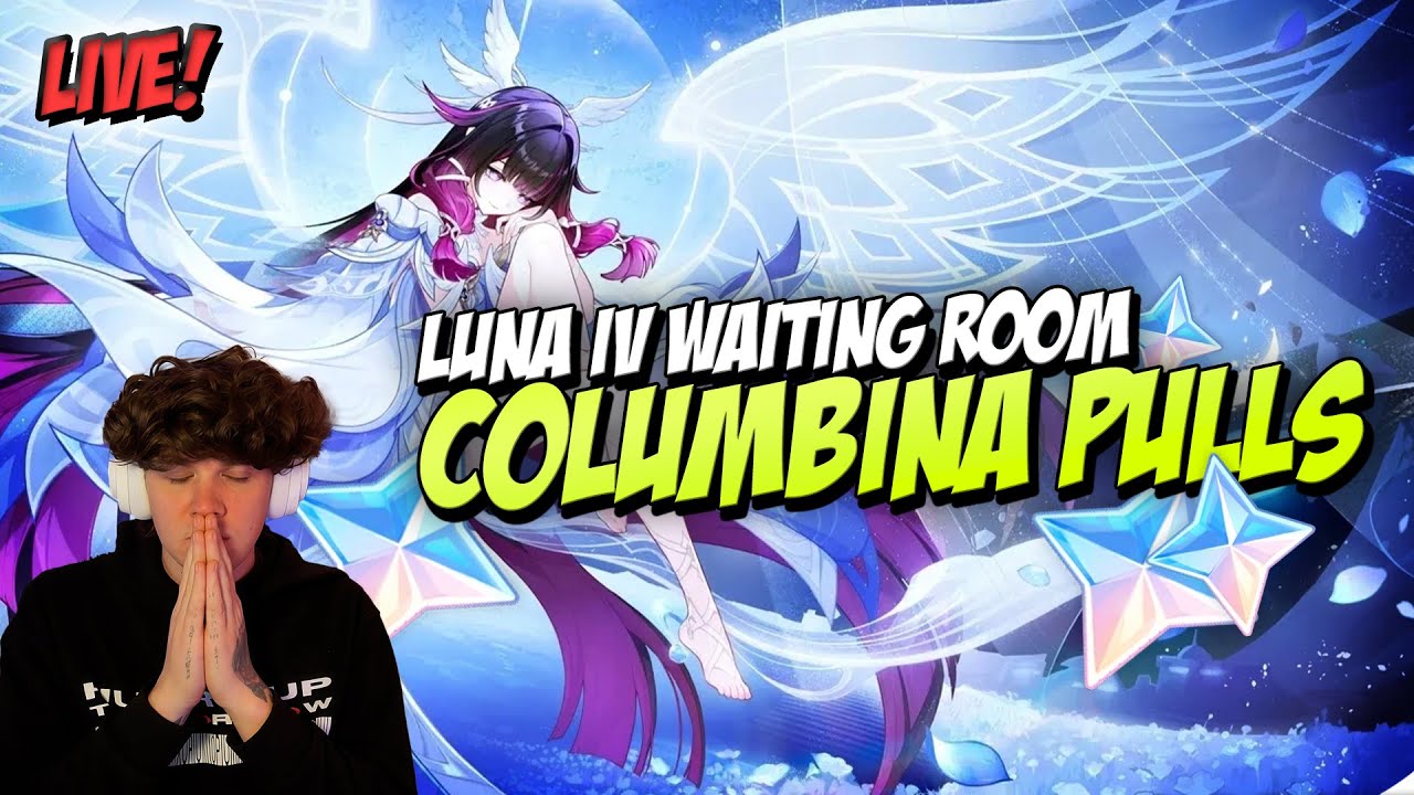COLUMBINA WAITING ROOM! 🔴 Genshin Luna IV RELEASE DAY | COLUMBINA PULLS (6.3)