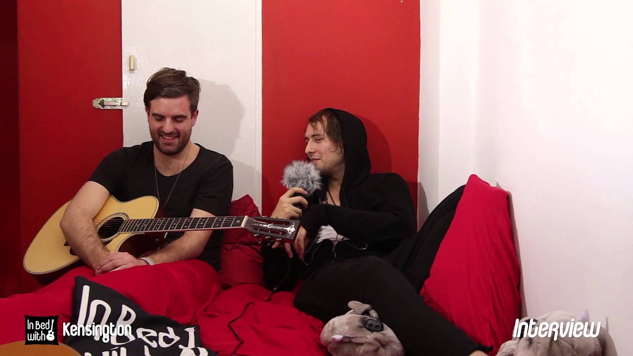 Kensington - In Bed with Interview