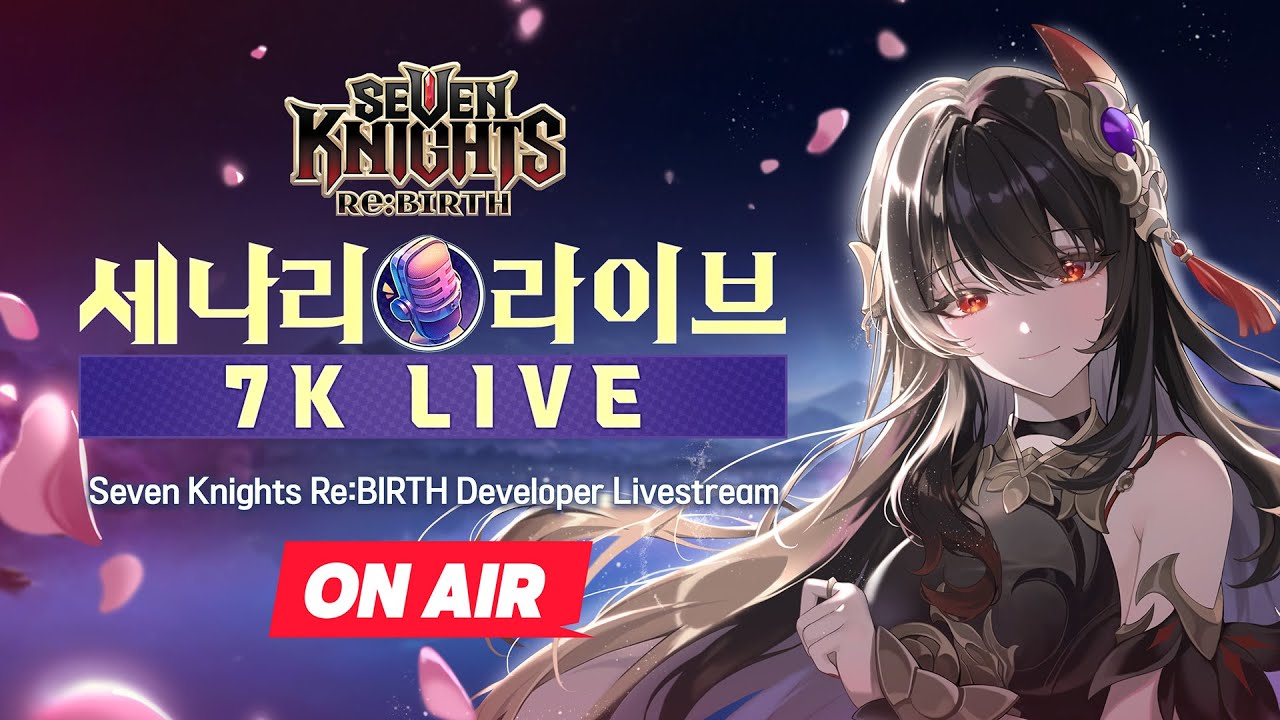 【Official】[Seven Knights Re:BIRTH] 0.5th Anniversary Celebration Developer Livestream [7K Live]