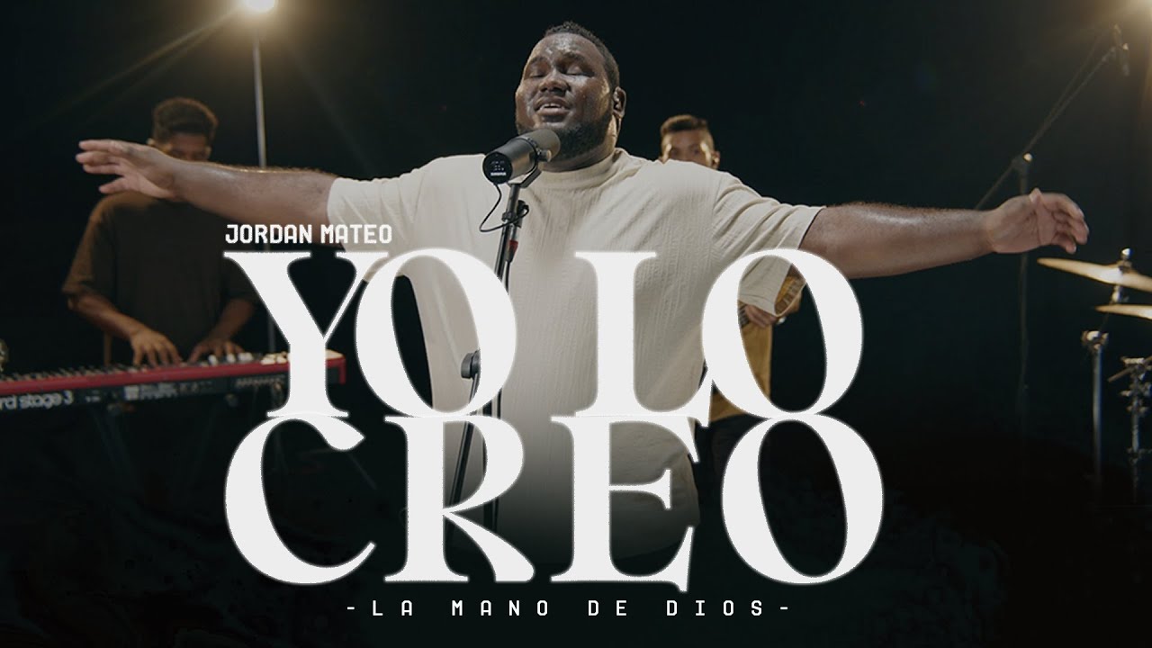 Yo Lo Creo (La Mano De Dios) - Jordan Mateo (Video Oficial)