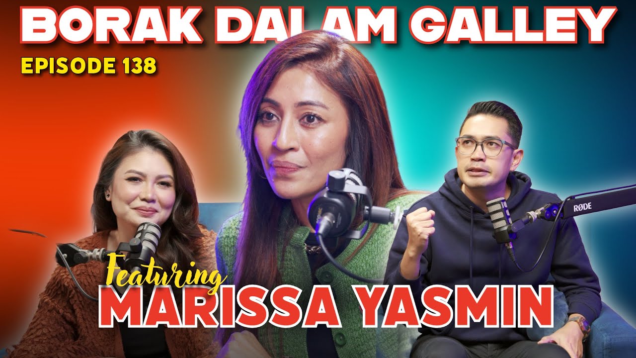 PODCAST Borak Dalam Galley EP 138 feat Marissa Yasmin