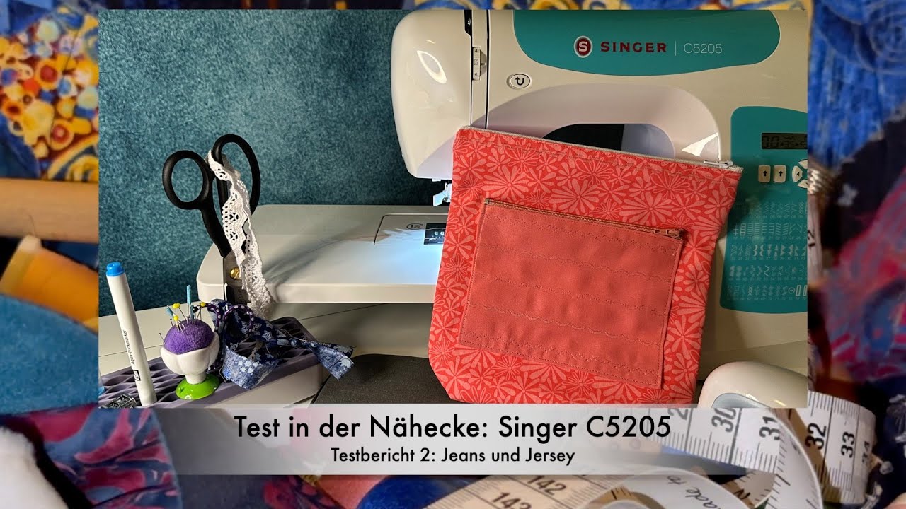 Tests in der N&auml;hecke: Singer C5205 Teil 2