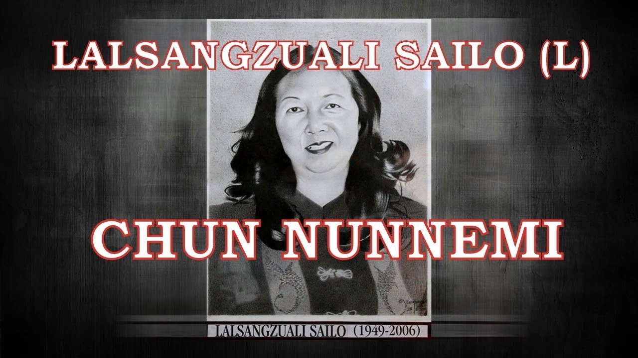 Lalsangzuali Sailo - Chun Nunnemi (Ka Chunnu)