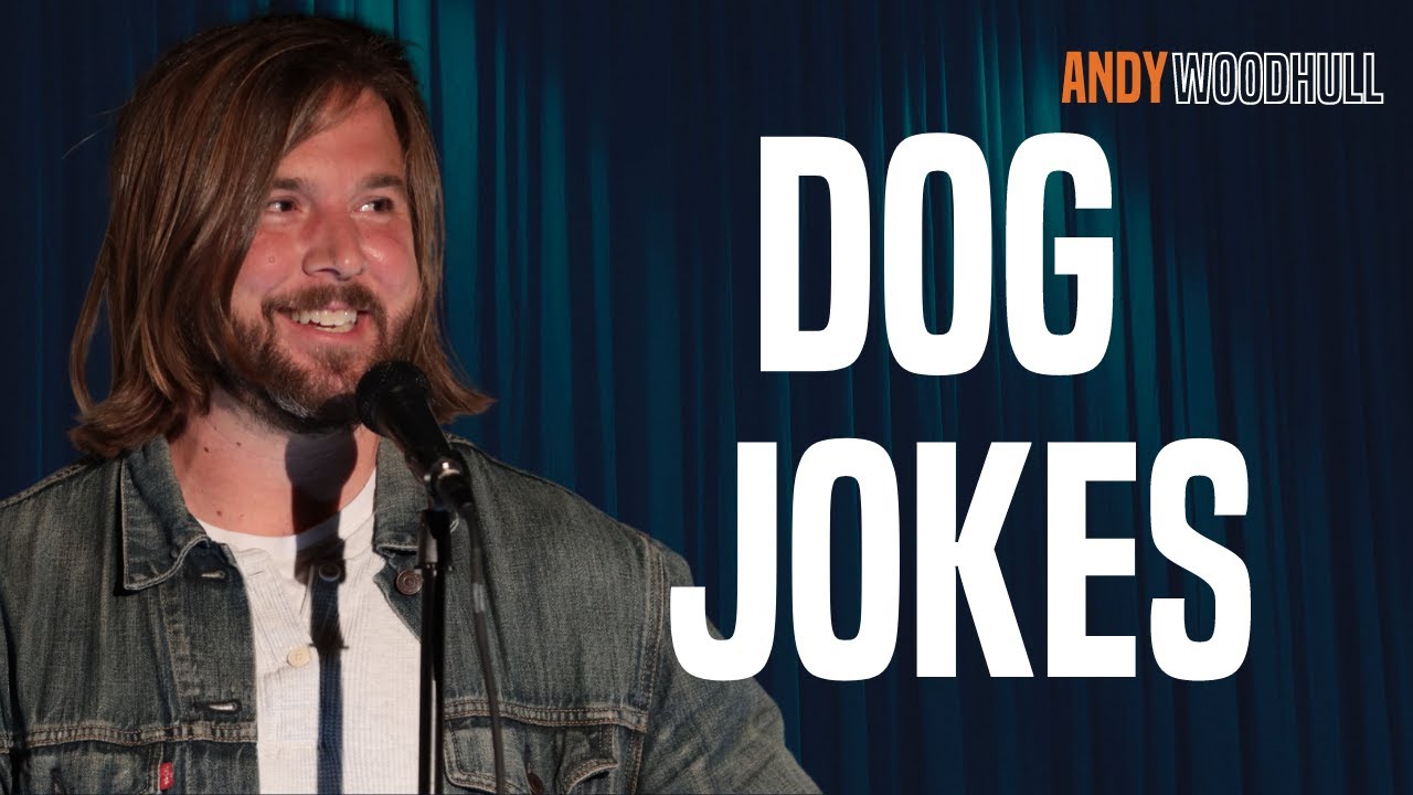 Dog Jokes: Andy Woodhull does stand up about his dog.