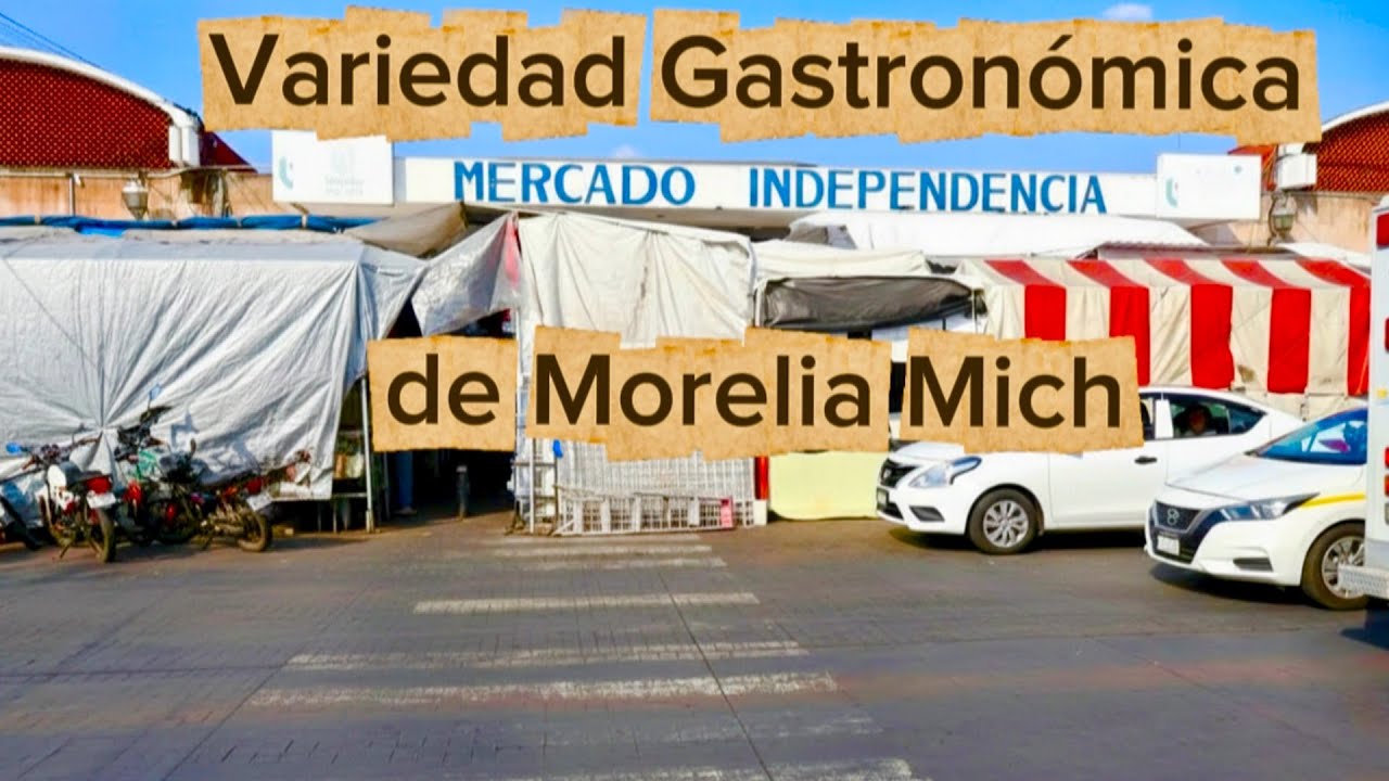 EL MERCADO INDEPENDENCIA ES SIN DUDA EL CORAZÓN COMERCIAL DE MORELIA