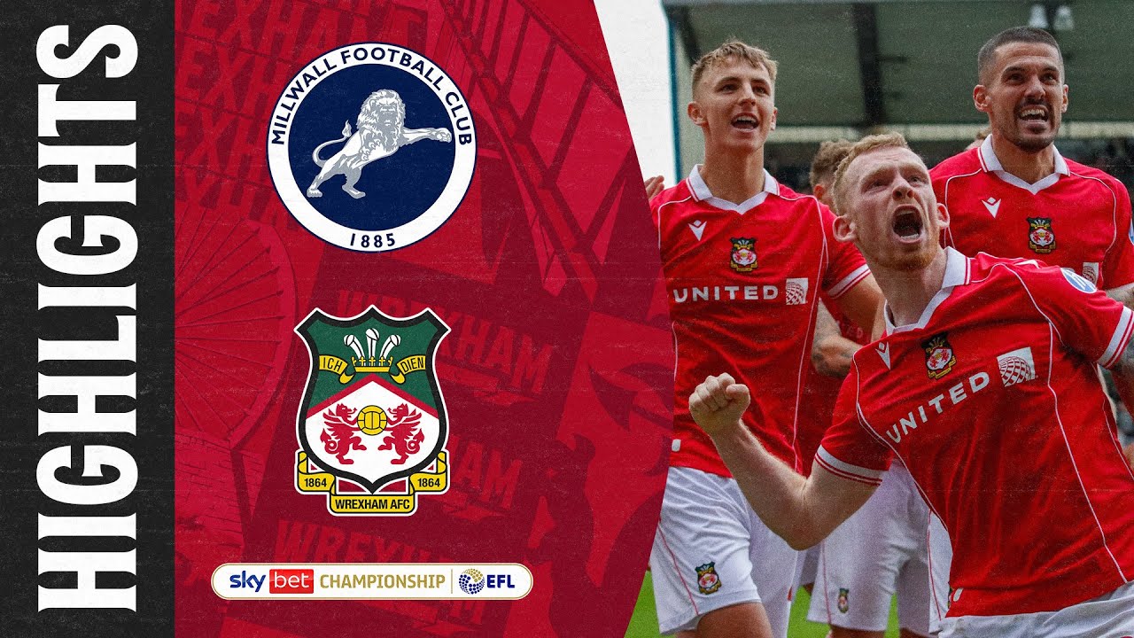 HIGHLIGHTS | Millwall FC vs Wrexham AFC