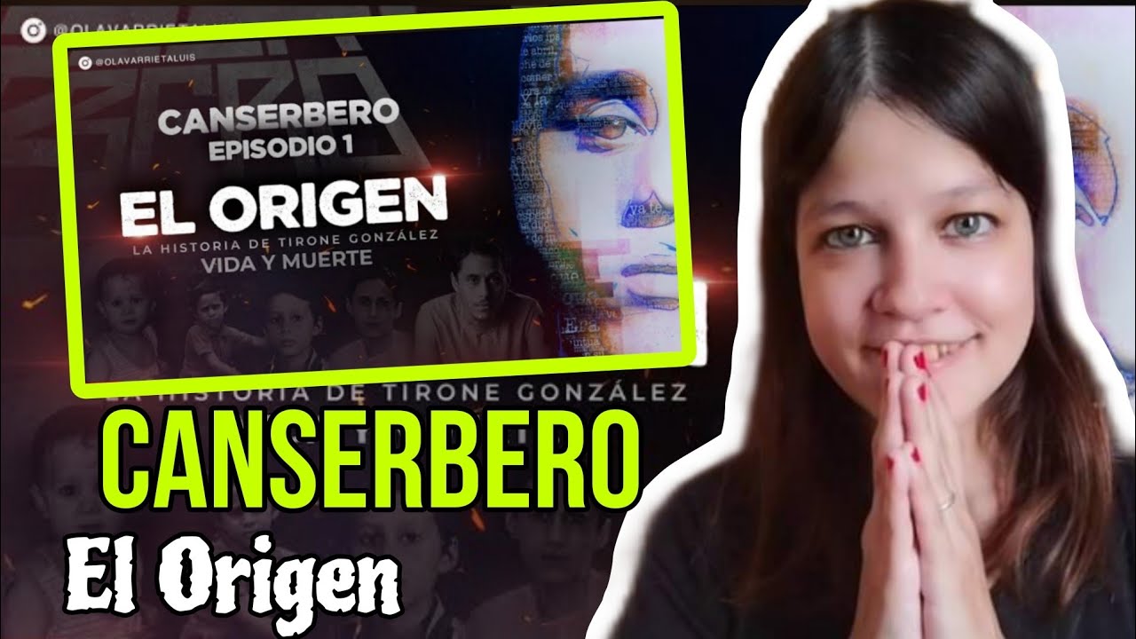 REACCIÓN DOCUMENTAL #CANSERBERO - EP. 1 El Origen | Natuchys