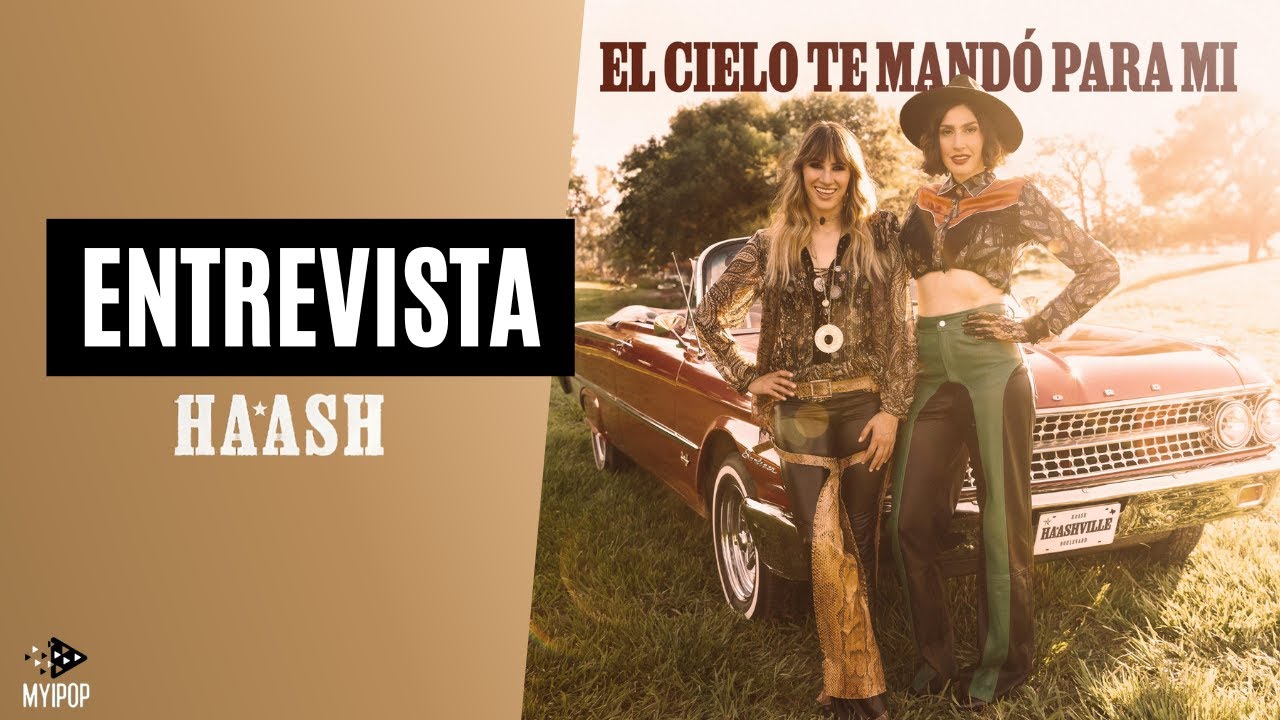 HA*ASH presentan 'EL CIELO TE MANDÓ PARA MÍ' y hablan de #HAASHVILLE y sus fans. ¿Volverán a ESPAÑA?