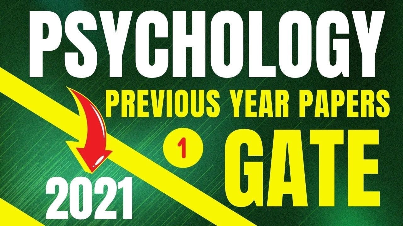 GATE PSYCHOLOGY PREVIOUS YEAR QUESTION PAPERS SOLVED WITH EXPLAINATION - 2021