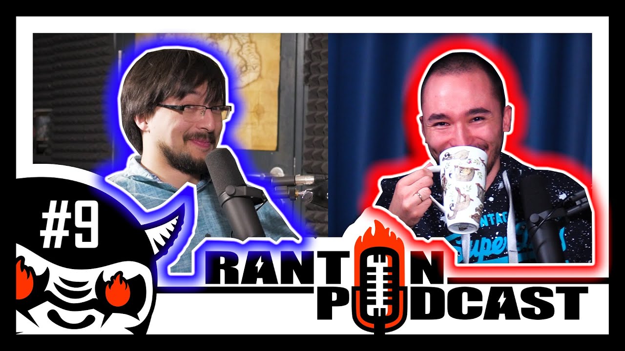Ranton Podcast #9 - Game of the Year, Channel Growth, Smash Bros Ultimate, Probability, ACG Drama