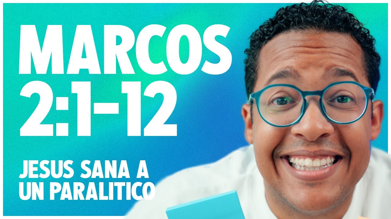 Jesus sana a un paralitico | Marcos 2:1-12 | Estudio Biblico