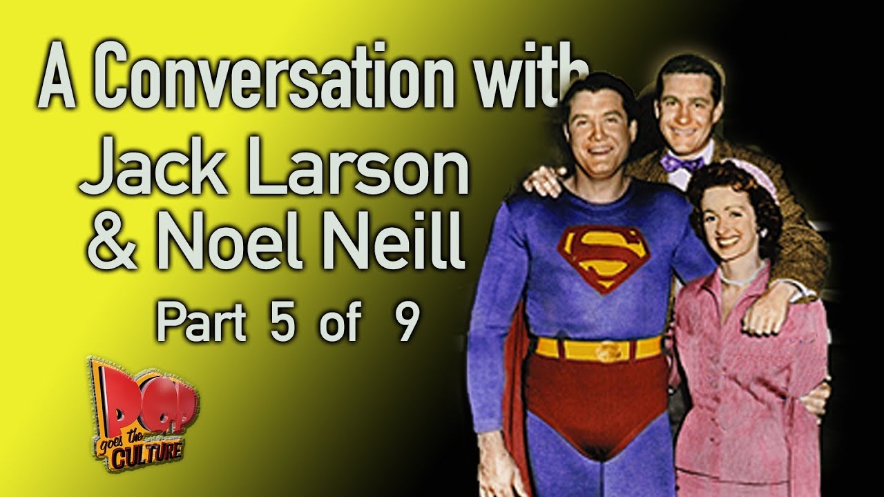 Why Jack Larson didn't want to be Jimmy Olsen on Superman Plus Noel Neill (Lois Lane) Part 5 of 9