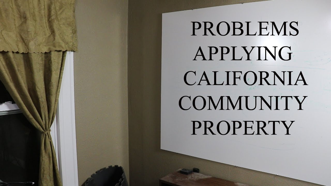 Applying California Community Property in Real Life - The Law Offices of Andy I. Chen