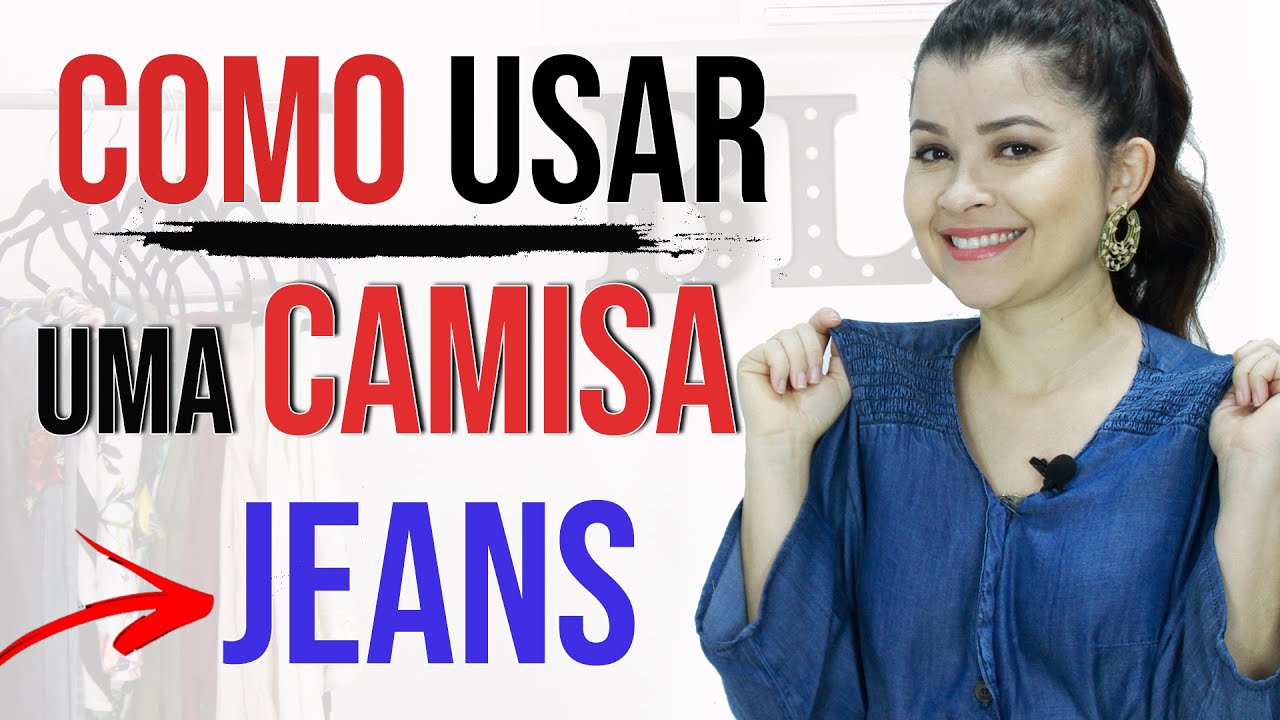 Como usar uma camisa Jeans I Blog da Le