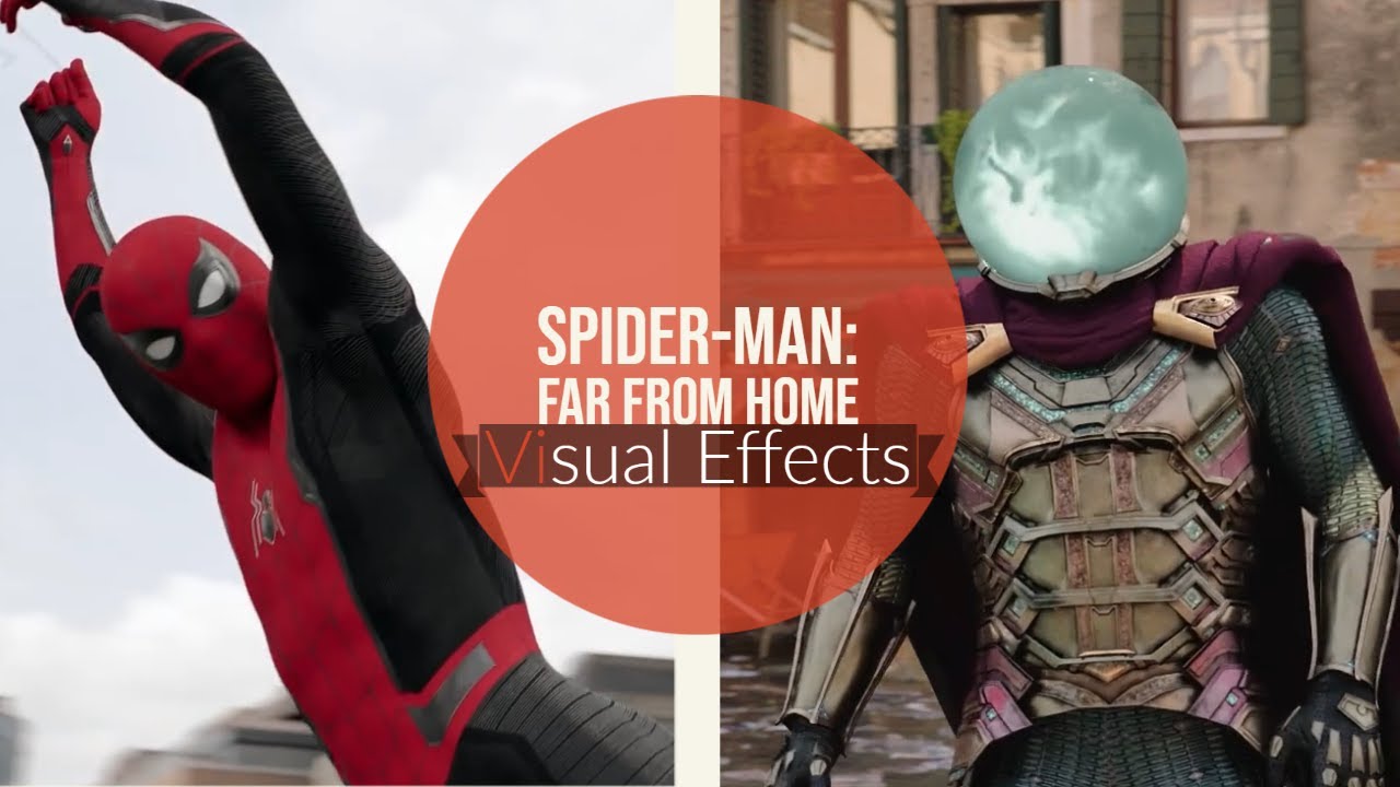 Spider-Man: Far From Home | Visual Effects