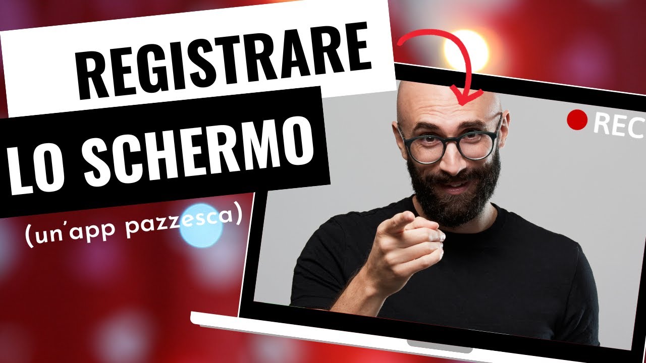Come registrare lo schermo (per creare tutorial) [Tutorial]