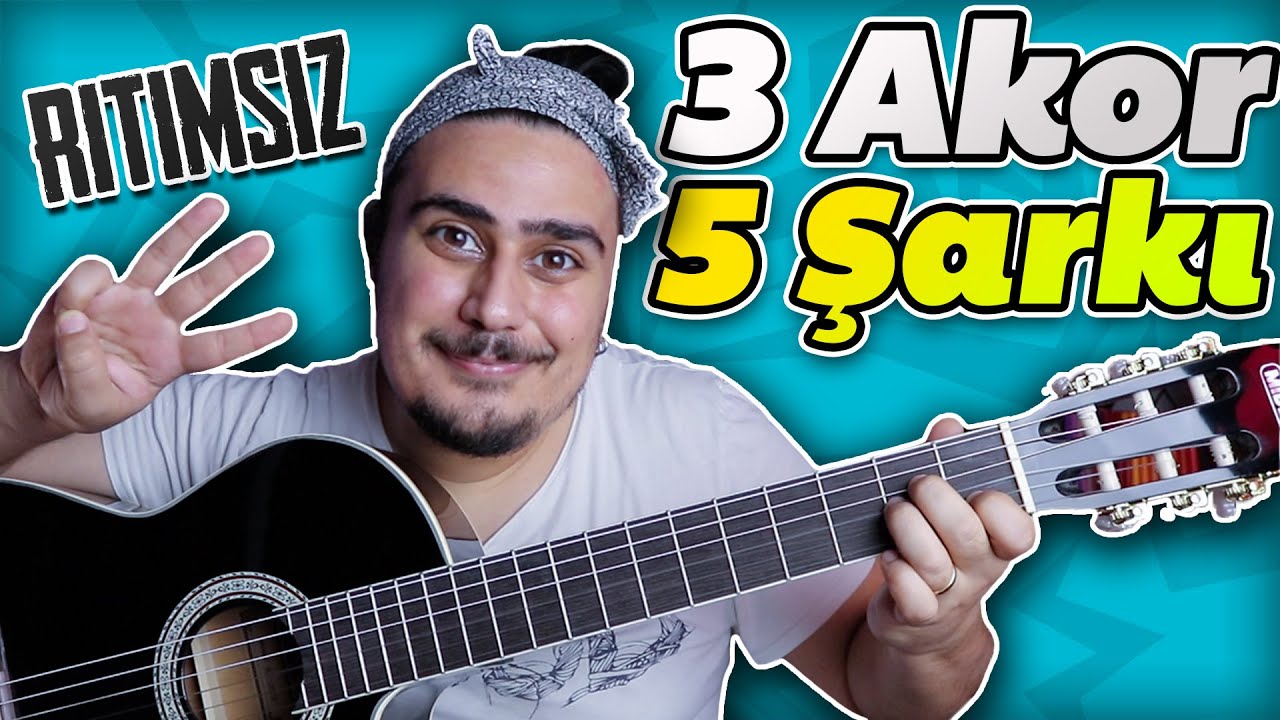 3 AKOR, 5 ŞARKI 