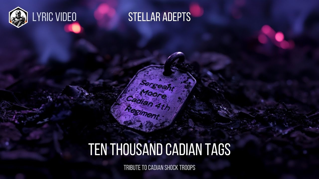 Stellar Adepts - Ten Thousand Cadian Tags (Cadian Shock Troops tribute) | Warhammer 40k Music