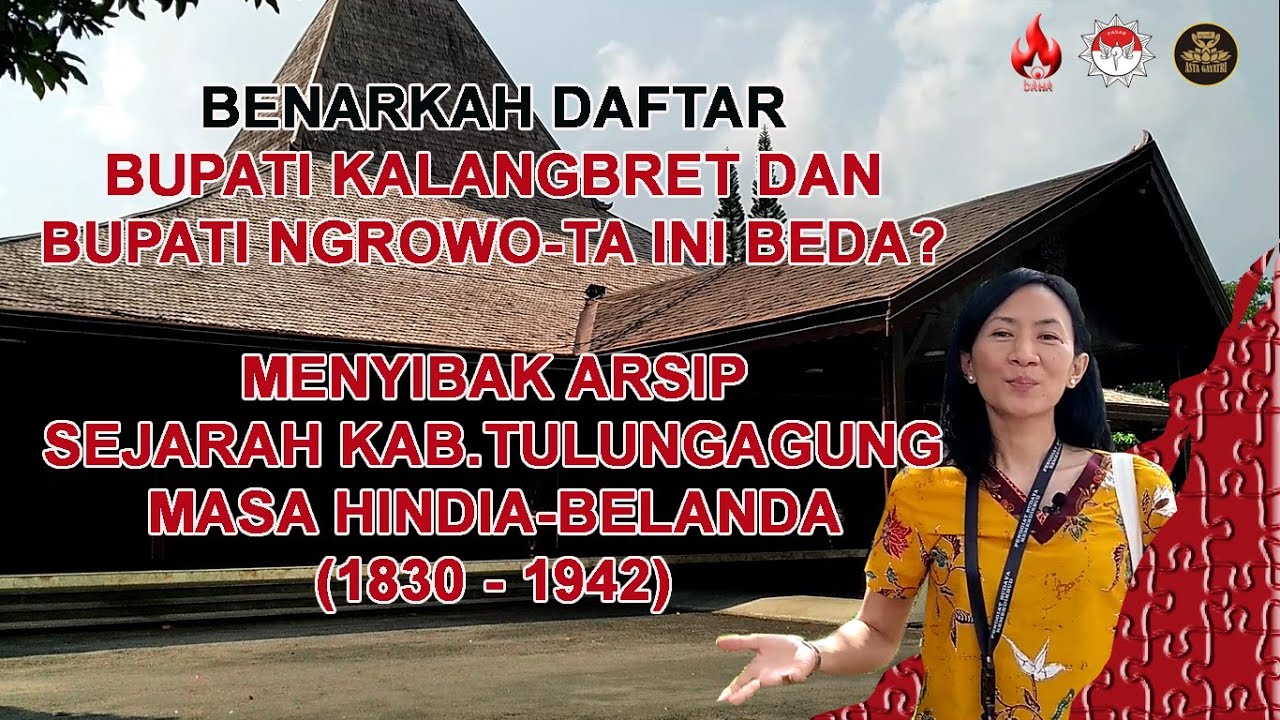 BUPATI-BUPATI TULUNGAGUNG MASA HINDIA BELANDA I Ternyata tidak seperti yang selama ini ditulis