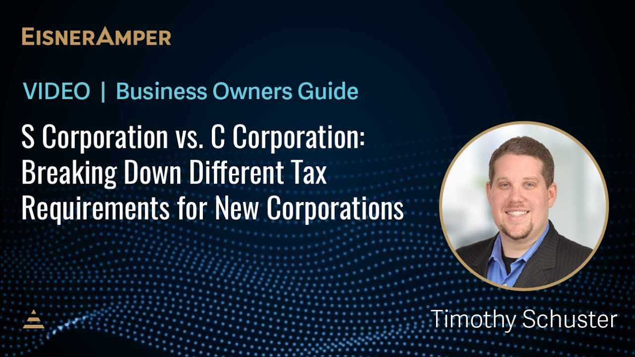 S Corporation vs. C Corporation: Breaking Down Different Tax Requirements for New Corporations