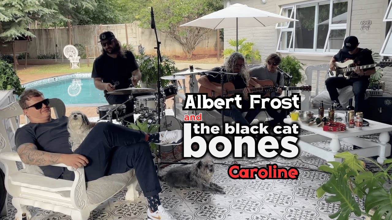 Albert Frost & The Black Cat Bones - Caroline