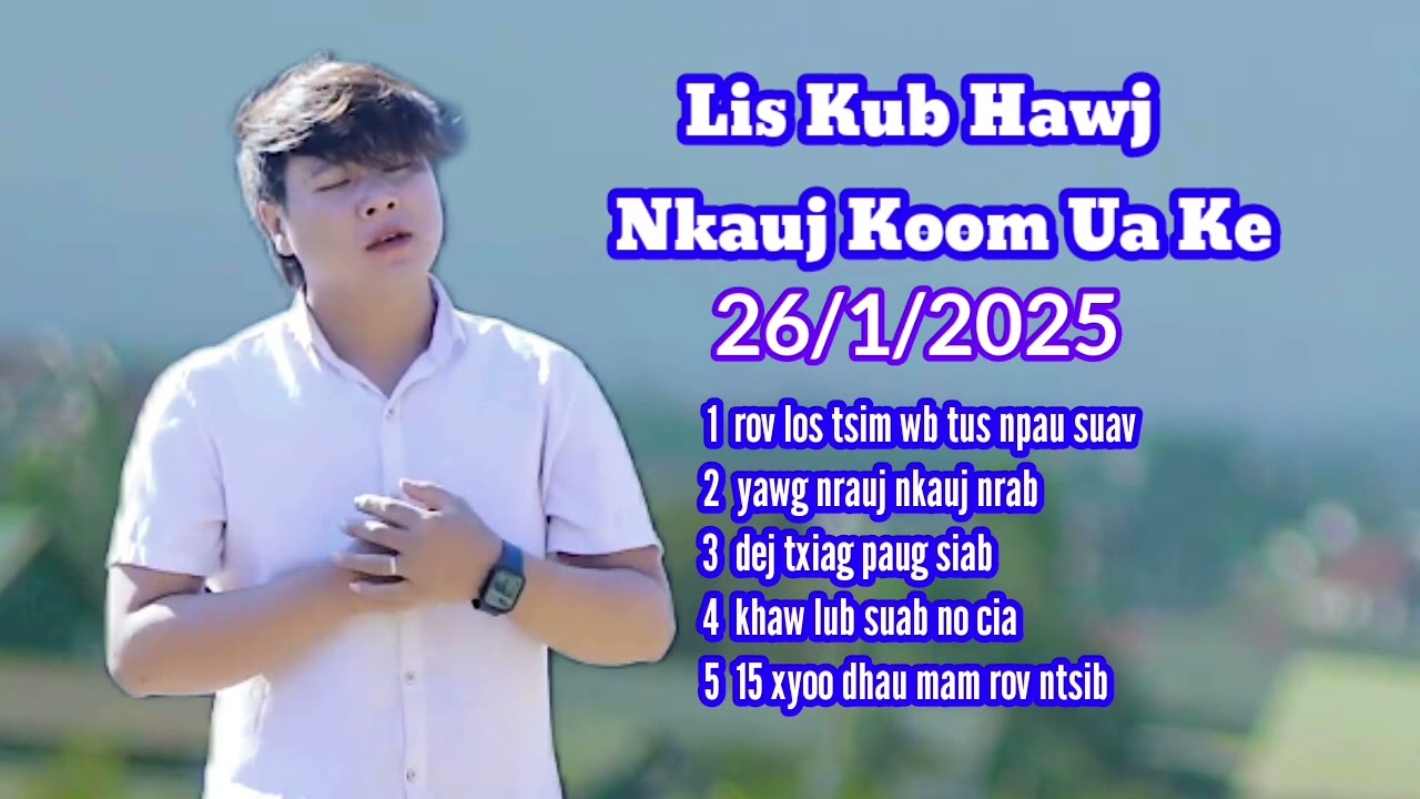 Lis Kub Hawj 5 nkauj koom ua ke 26/1/2025