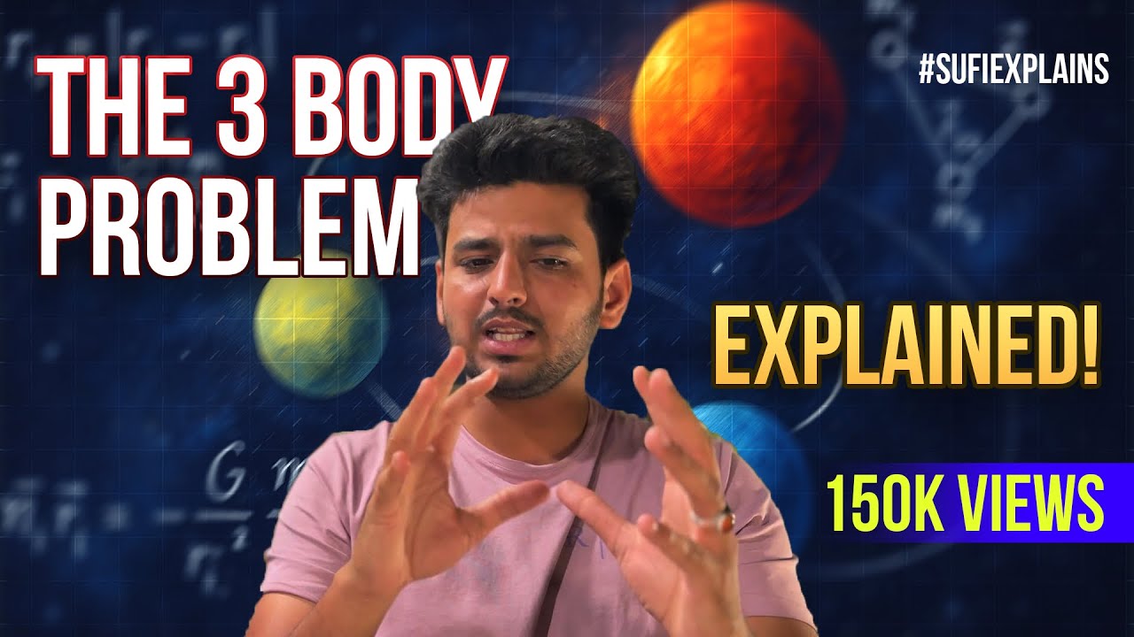 The 3-Body Problem EXPLAINED | Why the Universe is Pure Chaos| sufitramp | Sufiyan Alam