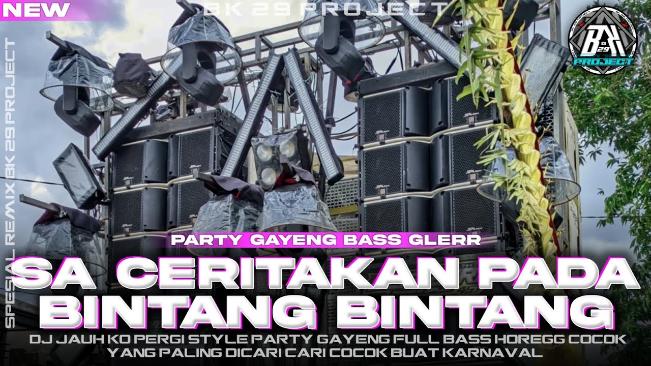 DJ JAUH KO PERGI | STYLE PARTY GAYENG FULL BASS HOREGG | PALING DI CARI CARI | BK 29 PROJECT