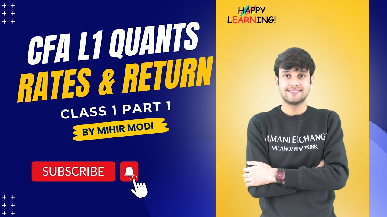 CFA LEVEL 1 QUANTS : RATES & RETURN CLASS 1 PART 1