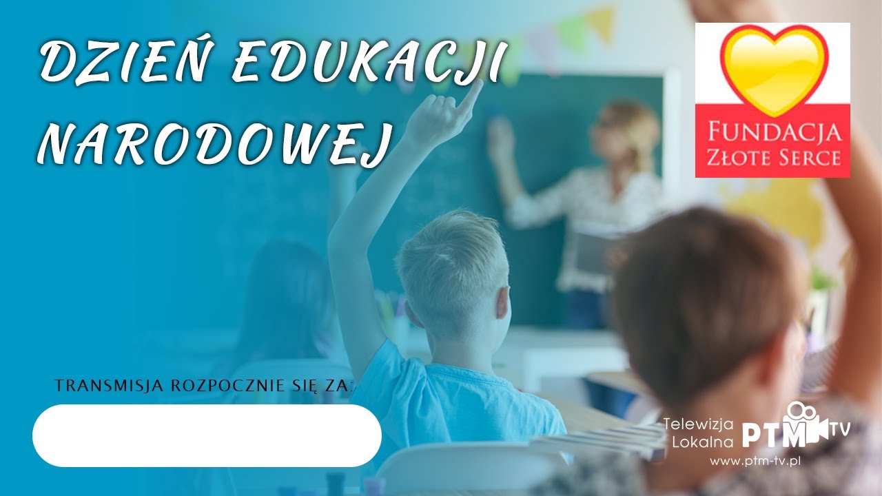 Dzień Edukacji Narodowej Fundacja Złote Serce