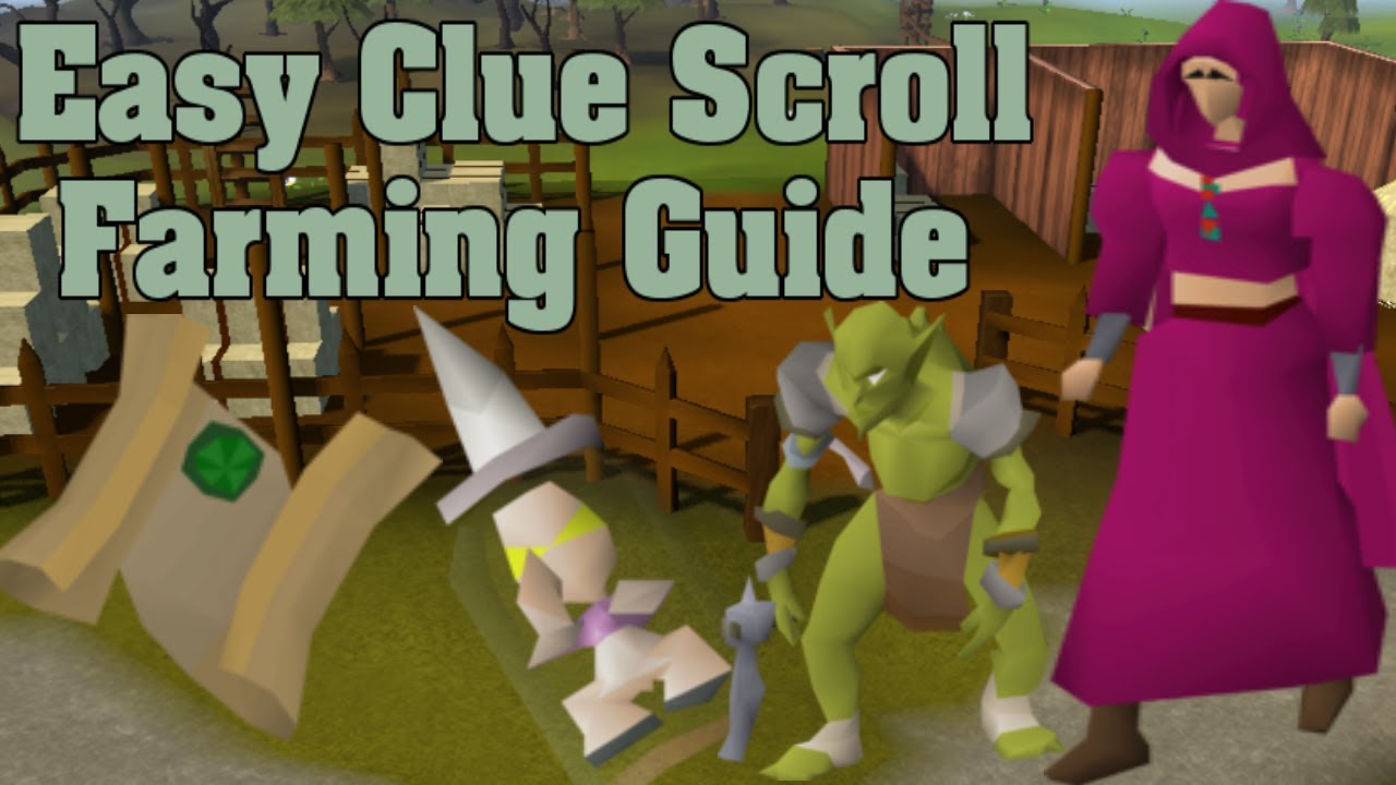 How To Farm Easy Clue Scrolls 3 Amazing Methods