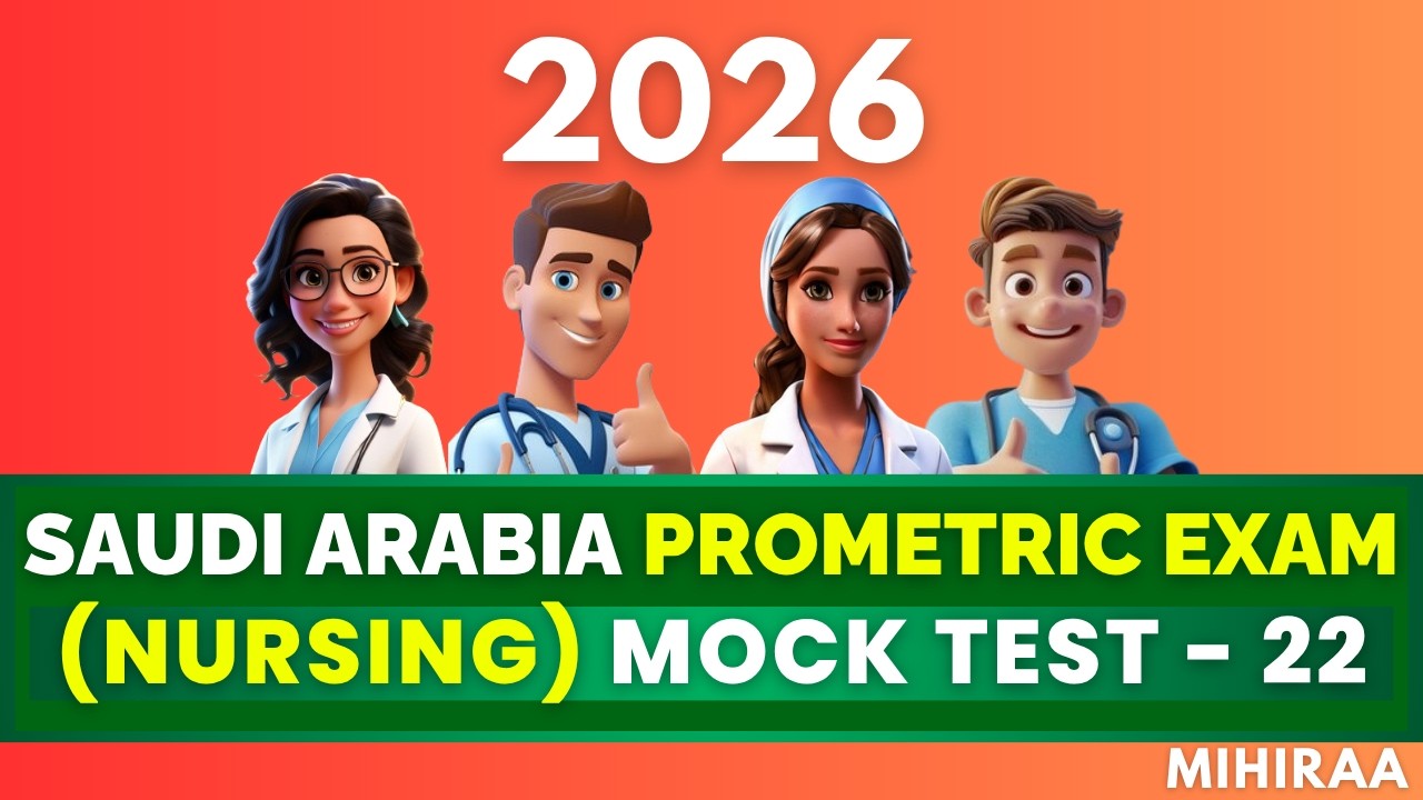 SAUDI PROMETRIC SCFHS NURSING EXAM MOCK TEST 2026 - 22 | MIHIRAA
