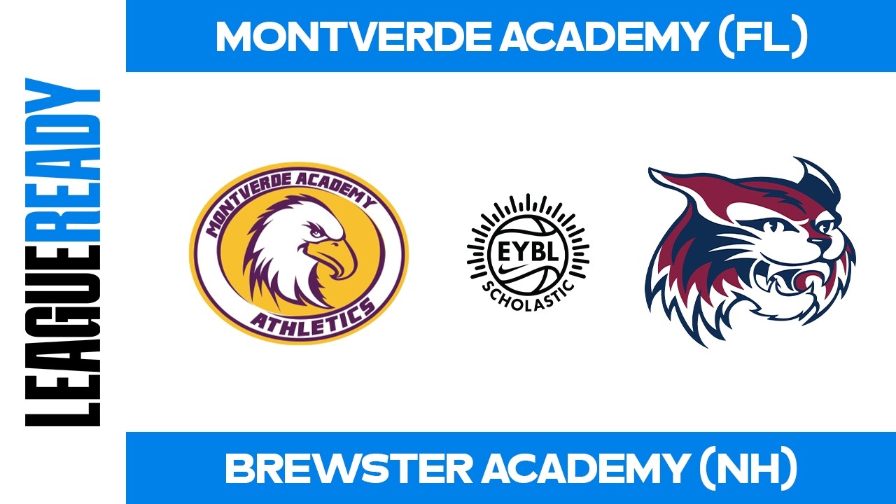 EYBL Scholastic - Montverde Academy (FL) vs Brewster Academy (NH)