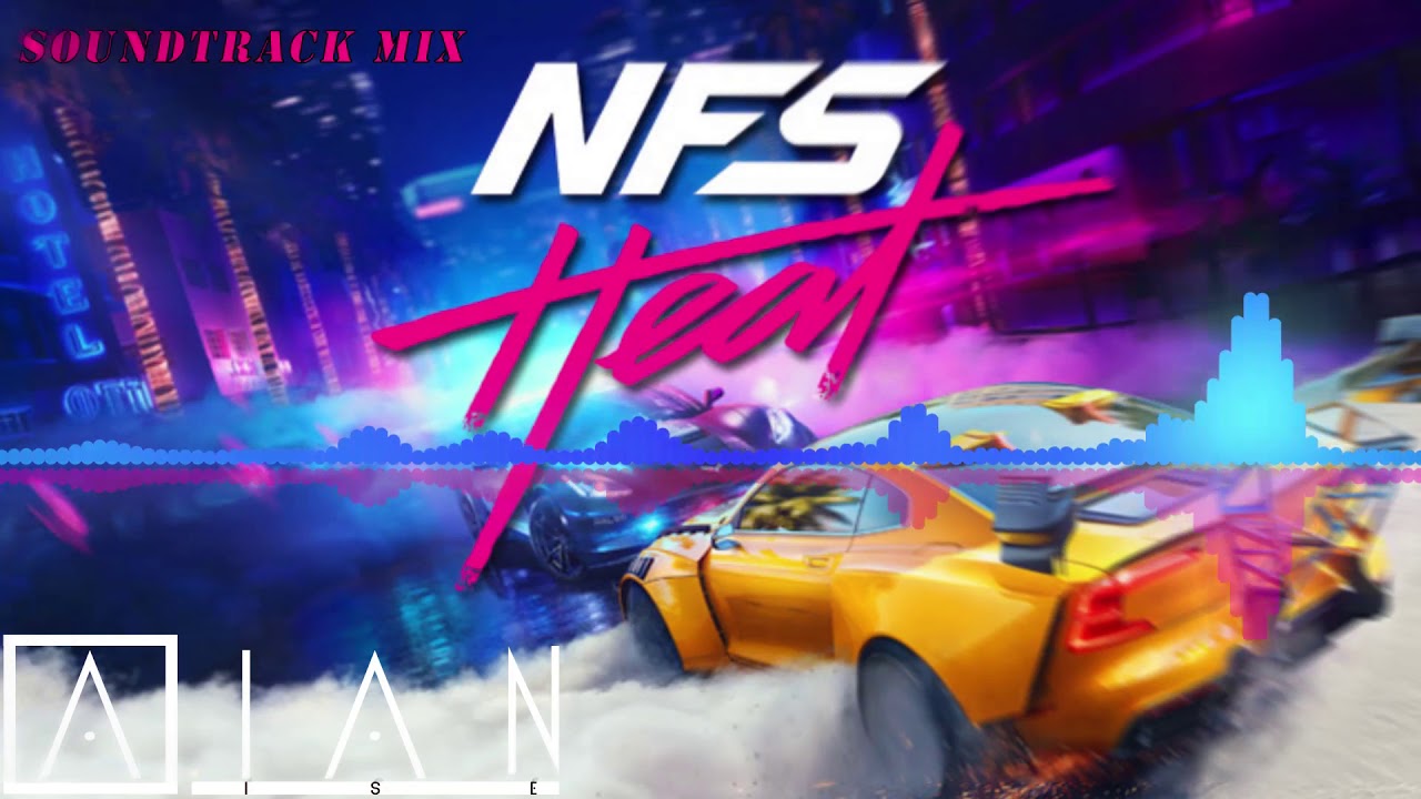 Need For Speed Heat Soundtrack MIX