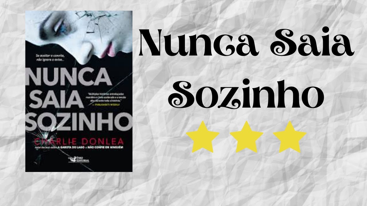 Resenha #07 - Nunca Saia Sozinho de Charlie Donlea