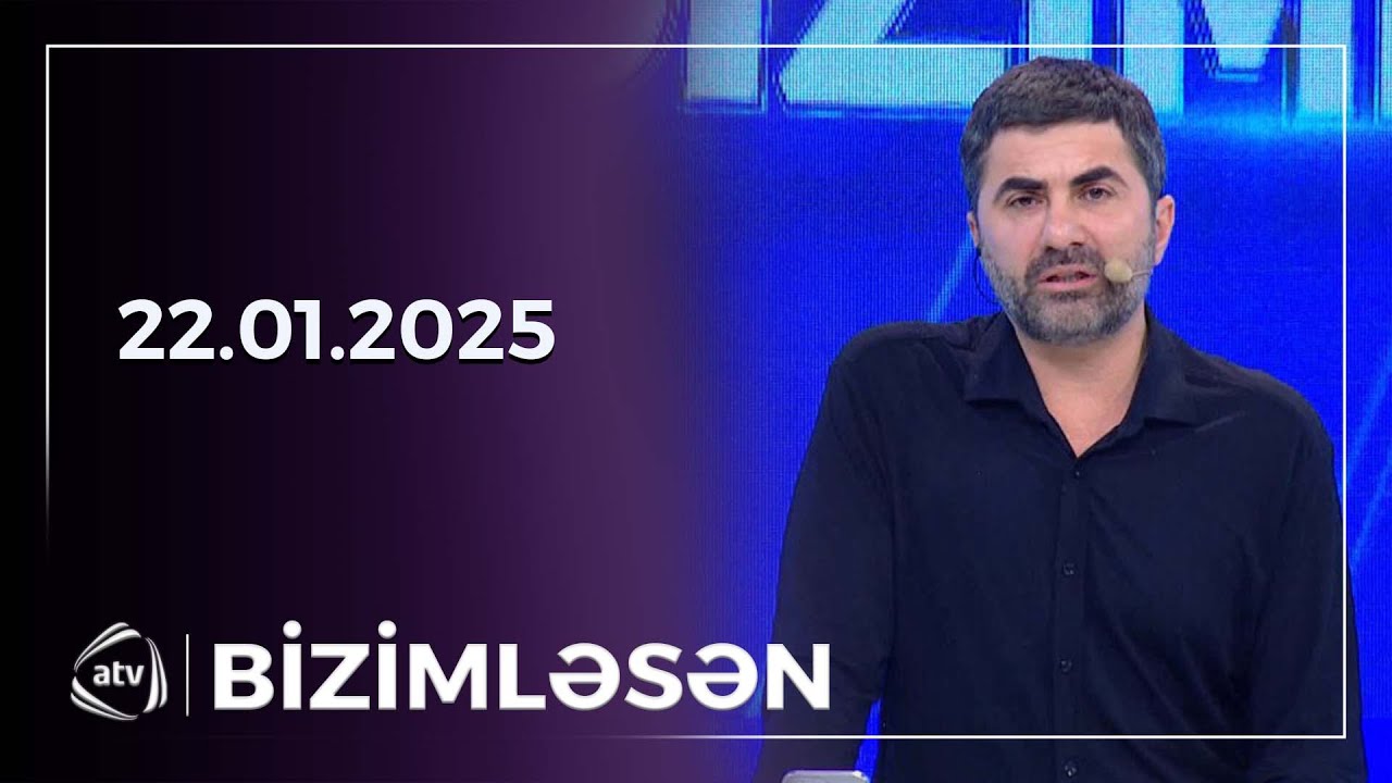 Bizimləsən / 22.01.2025