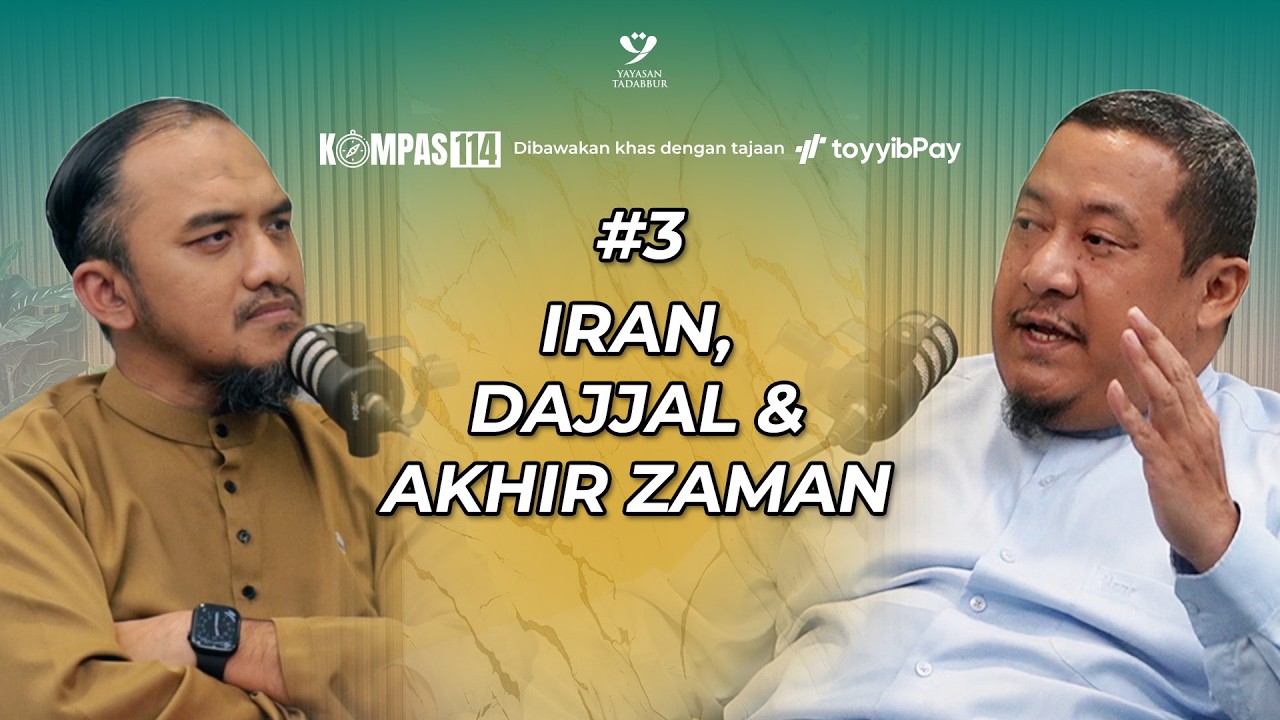 #3 Iran, Dajjal & Akhir Zaman, Bagaimana patut kita faham? Kupasan bersama Dr Wan Nasyrudin