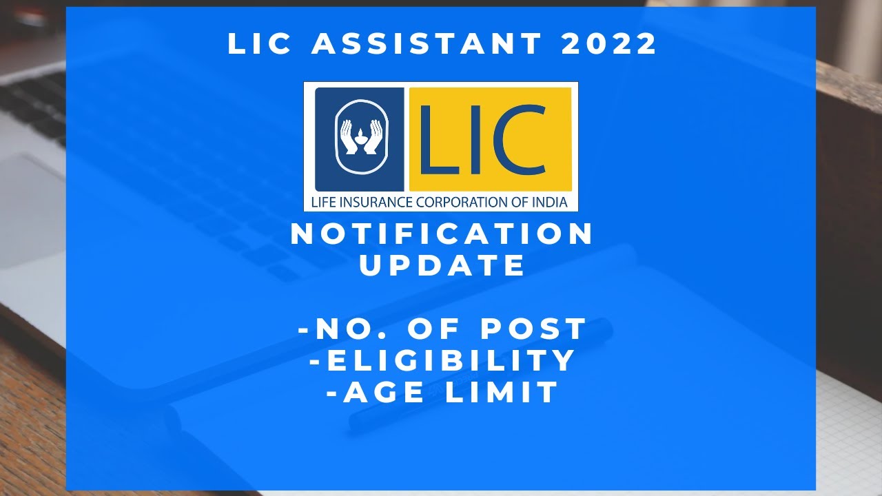 LIC ASSISTANT 2022 Notification Update | Eligibility , Age limit , Post , Vacancy #licassistant2022