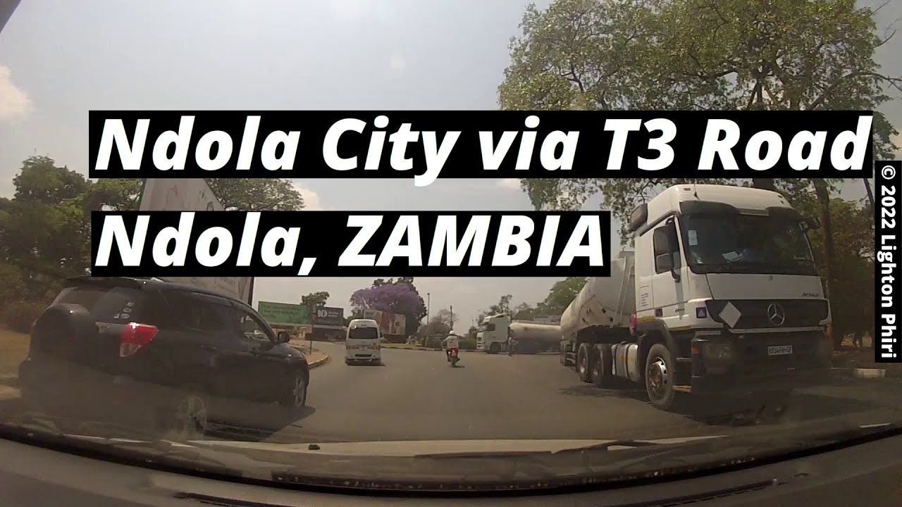 Ndola Zambia | Driving Through Ndola City, From Kitwe to Lusaka  | September 2022