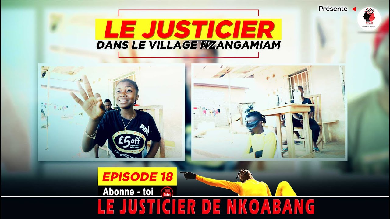 Le Justicier de Nkoabang Episode 18 - Le justicier à Nzangamiam
