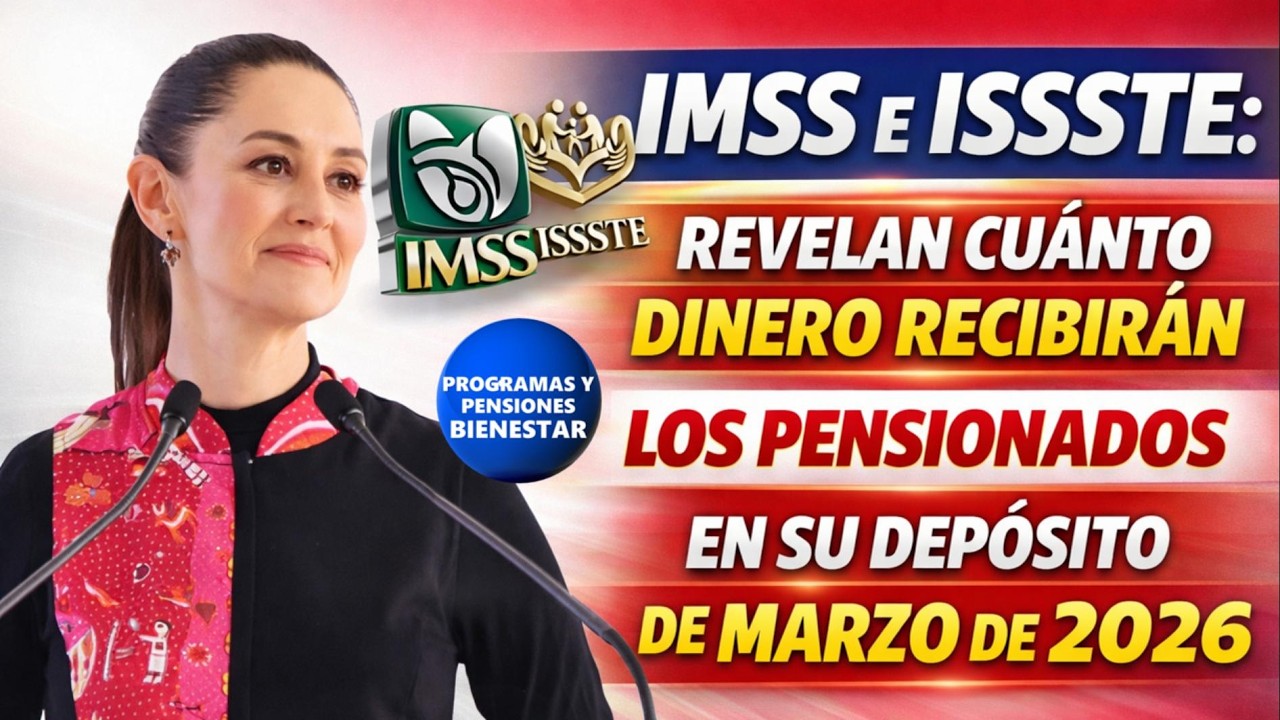 💰🔥IMSS e ISSSTE💵 revelan cuánto dinero recibirán pensionados en depósito de marzo y a quiénes aplica