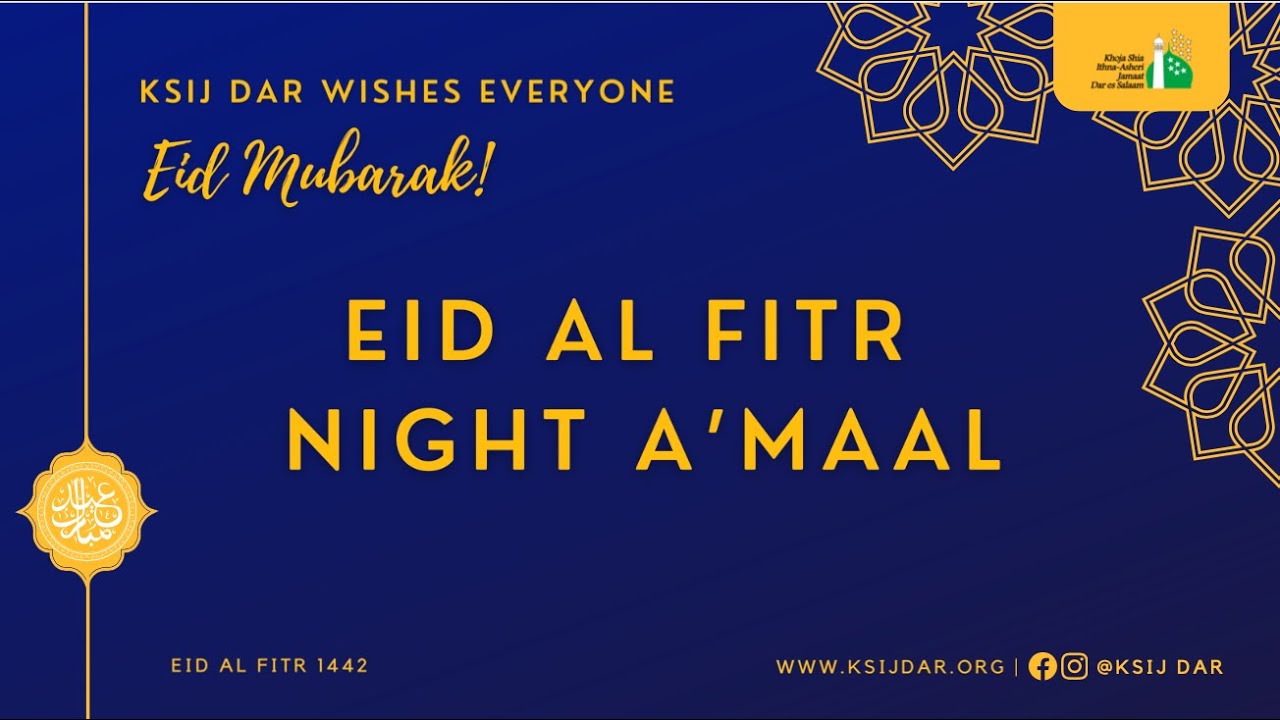 1st Night of Shawwal - Eid Night Amaal 1442/2021