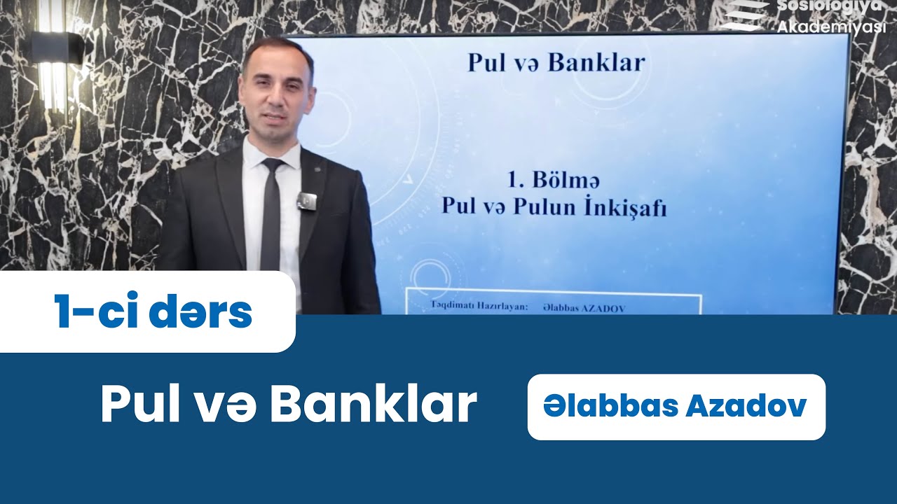 Pul və Banklar - Əlabbas Azadov | 1-ci dərs