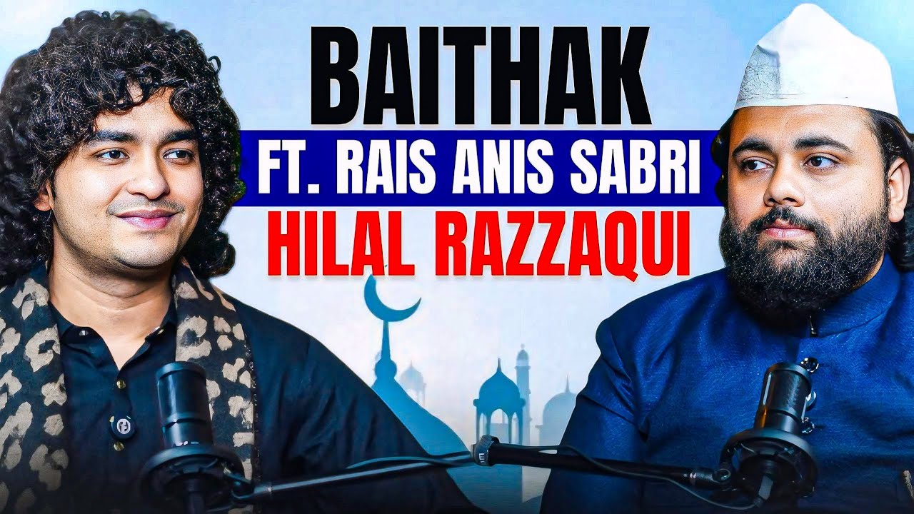 Baithak Ft. Rais Anis Sabri | Hilal Razzaqui